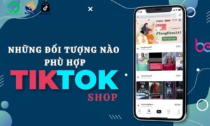 TikTok Shop Phù Hợp Với Những Đối Tượng Nào?