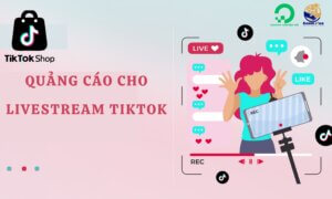 Tạo chiến lược quảng cáo cho Livestream TikTok