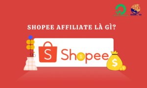 Shopee Affiliate là gì? 