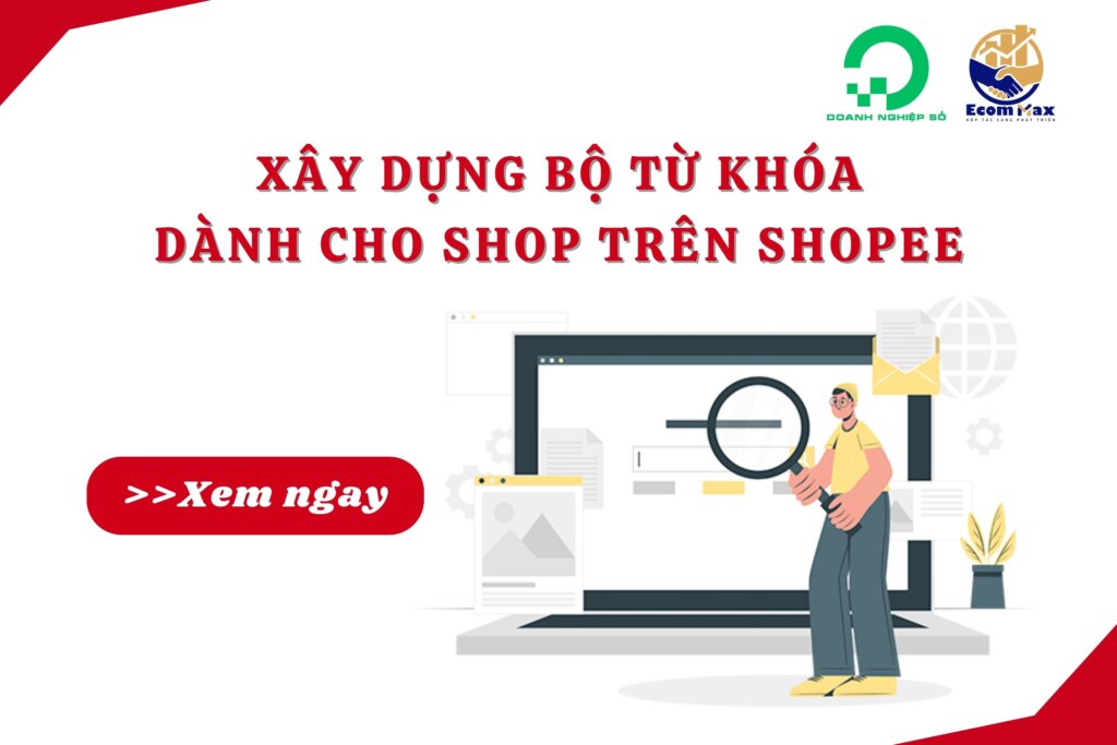 xây dựng bộ từ khóa dành riêng cho shop trên Shopee