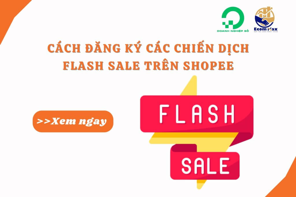 Cách đăng ký các chiến dịch Flash Sale Shopee