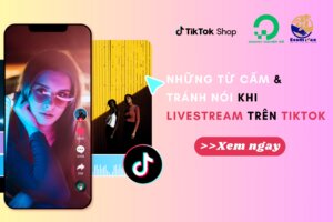 Những Từ Cấm Và Tránh Nói Khi Livestream Bán Hàng Trên TikTok