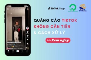 Quảng Cáo TikTok Không Cắn Tiền và Cách Xử Lý Hiệu Quả