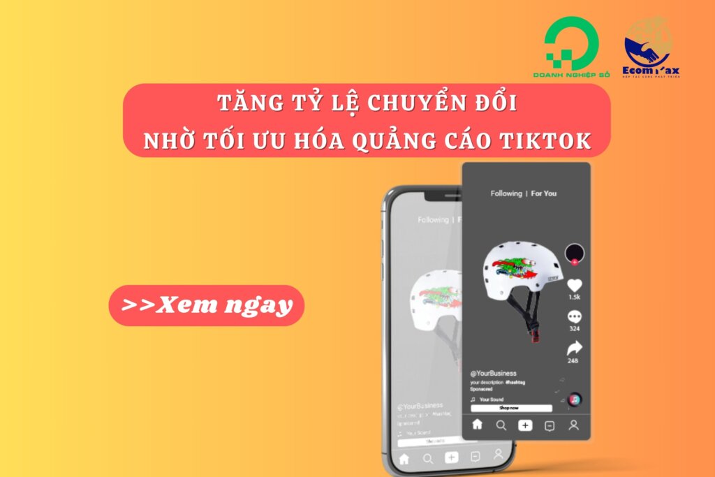 Tăng Tỷ Lệ Chuyển Đổi Nhờ Tối Ưu Hóa Quảng Cáo TikTok