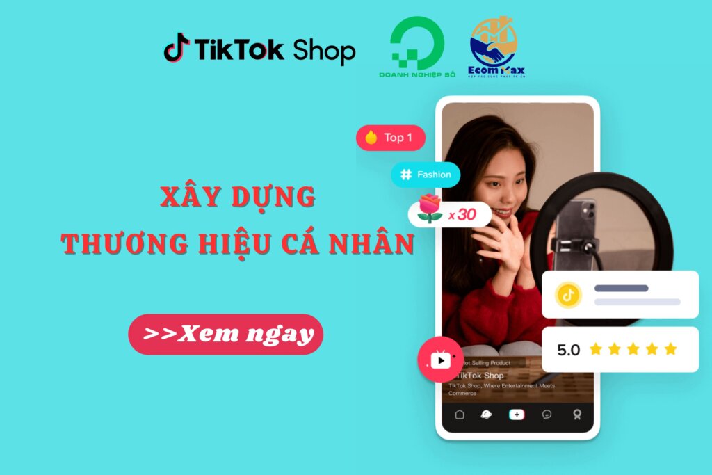 Xây Dựng Thương Hiệu Cá Nhân Tiktok Từ Số 0